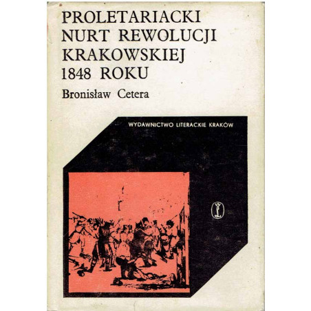 Proletariacki nurt rewolucji krakowskiej 1848 roku