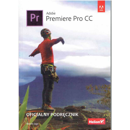 Adobe Premiere Pro CC Oficjalny podręcznik