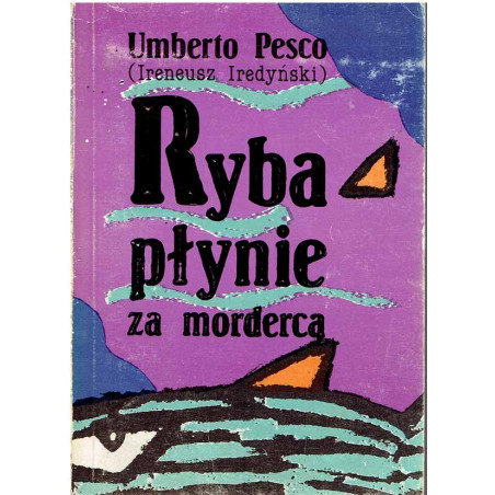 Ryba płynie za mordercą