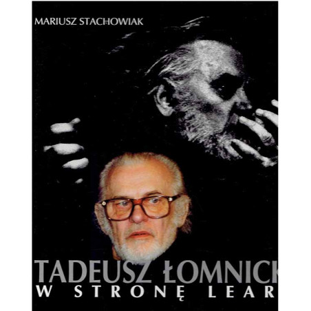 Tadeusz Łomnicki. W stronę Leara