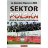 Sektor Polska. Kibice, historia, patriotyzm