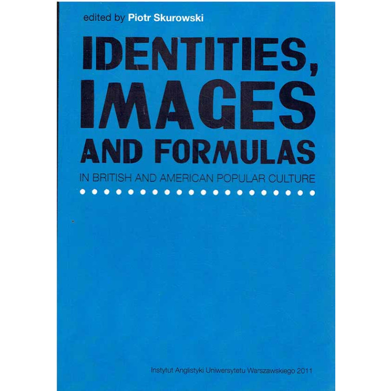 Identities, Images and Formulas in British and American Popular Culture