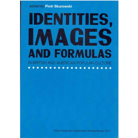 Identities, Images and Formulas in British and American Popular Culture