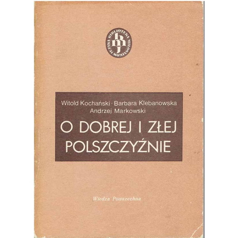 O dobrej i złej polszczyźnie