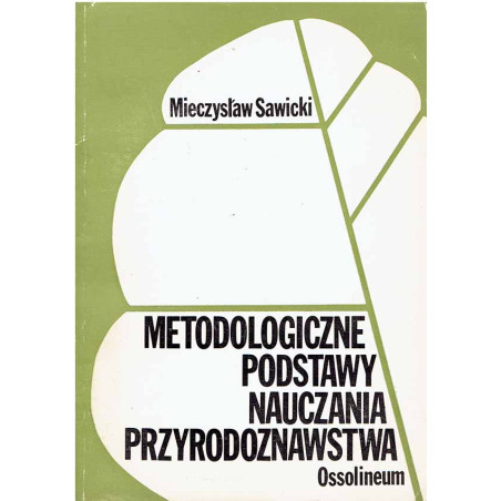 Metodologiczne podstawy nauczania przyrodoznawstwa