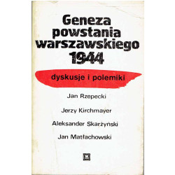 Geneza powstania warszawskiego 1944. Dyskusje i polemiki