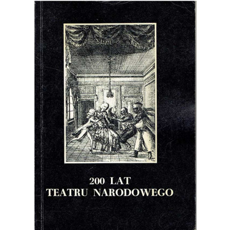 200 lat Teatru Narodowego. Cz. 1