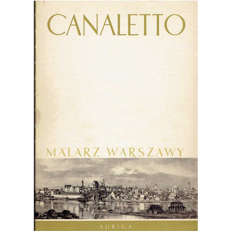 Canaletto. Malarz Warszawy