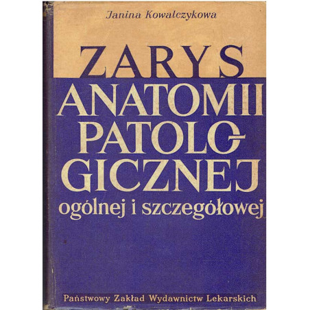 Zarys anatomii patologicznej ogólnej i szczegółowej