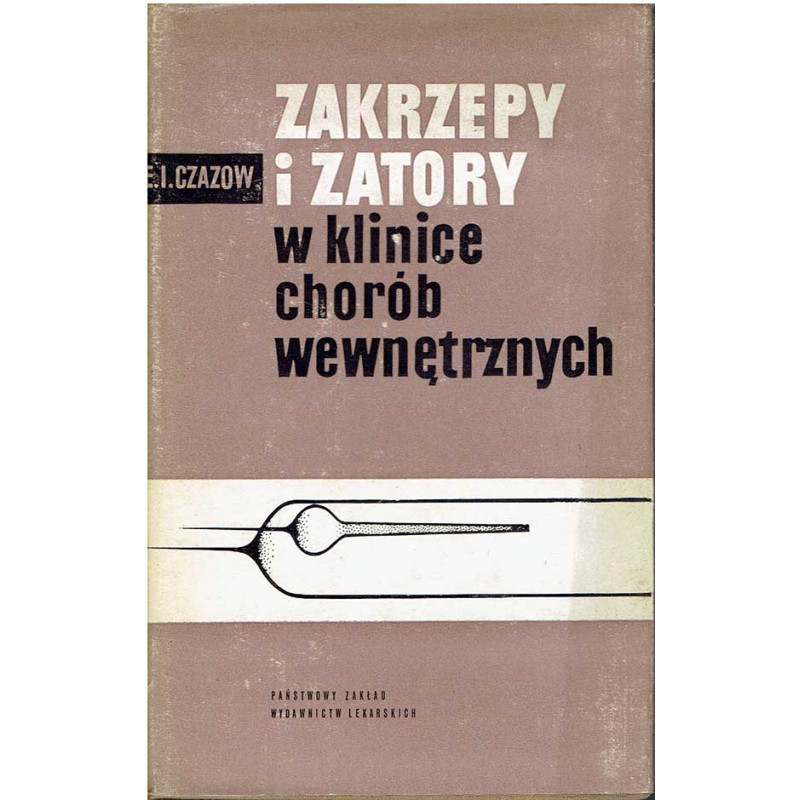 Zakrzepy i zatory w klinice chorób wewnętrznych