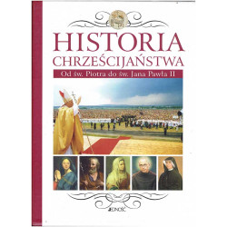 Historia chrześcijaństwa od św. Piotra do Jana Pawła II