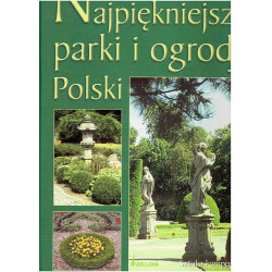Najpiękniejsze parki i ogrody Polski