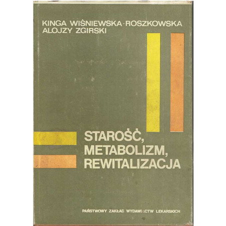 Starość, metabolizm, rewitalizacja