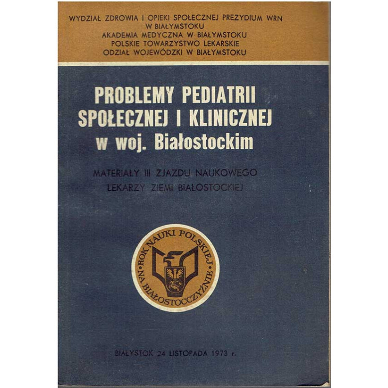 Problemy pediatrii społecznej i klinicznej w woj. Białostockim