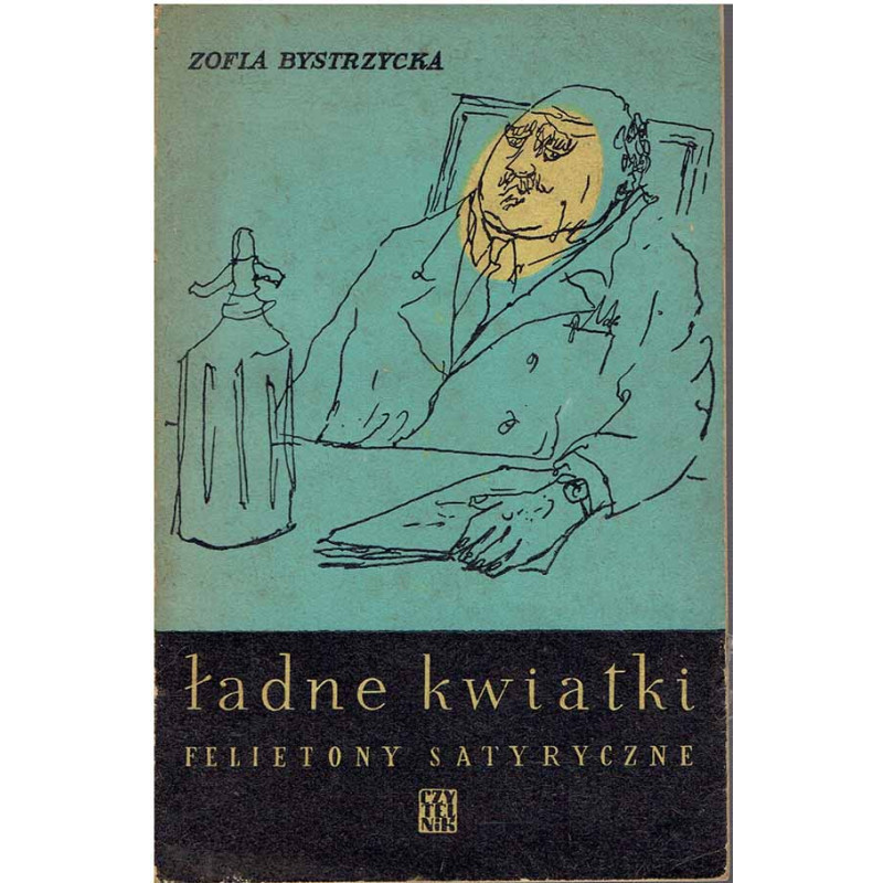 Ładne kwiatki. Felietony satyryczne