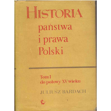 Historia państwa i prawa Polski t. 1