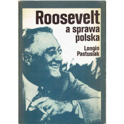 Roosevelt a sprawa polska 1939 - 1945