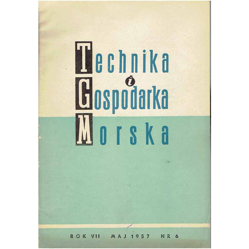 Technika i gospodarka morska. Rok 1957, nr 6