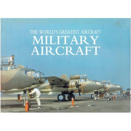 The World's Greatest Aircraft: Military Aircraft