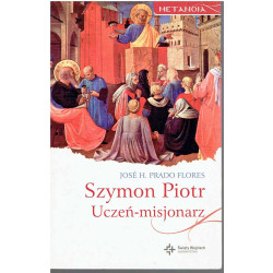 Szymon Piotr. Uczeń - misjonarz