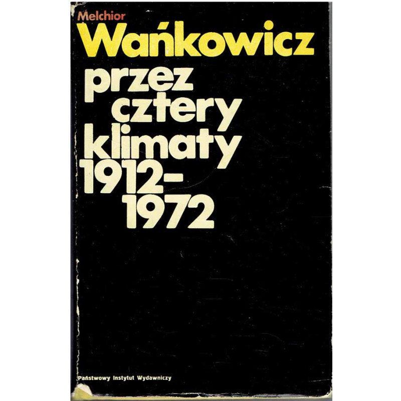 Przez cztery klimaty 1912 - 1972