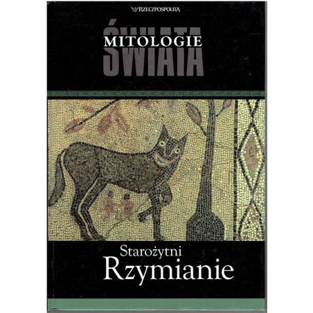 Mitologie świata: Starożytni Rzymianie