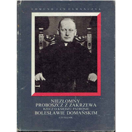 Niezłomny proboszcz z Zakrzewa