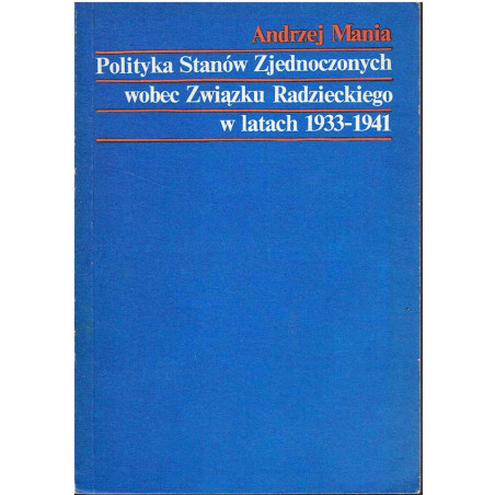 Polityka Stanów Zjednoczonych wobec Związku Radzieckiego w latach 1933 - 1941