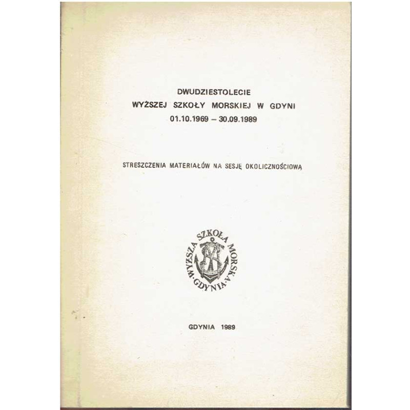 Dwudziestolecie Wyższej Szkoły Morskiej w Gdyni 01.10.1969 - 30.09.1989