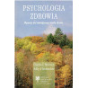 Psychologia zdrowia. Wyzwanie dla biomedycznego modelu zdrowia