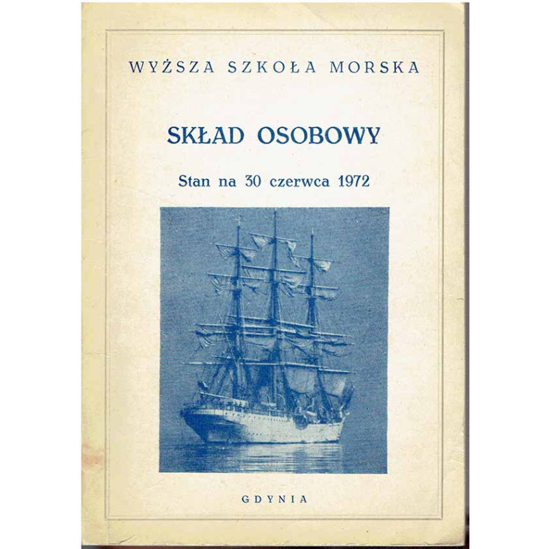 Wyższa Szkoła Morska. Skład osobowy. Stan na 30 czerwca 1972 roku