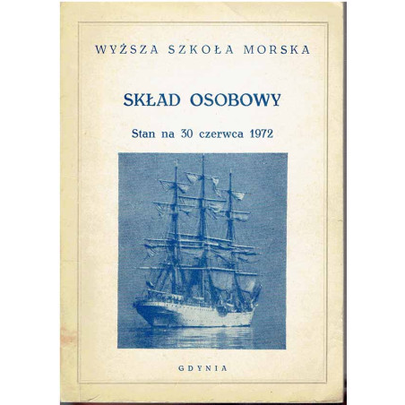 Wyższa Szkoła Morska. Skład osobowy. Stan na 30 czerwca 1972 roku