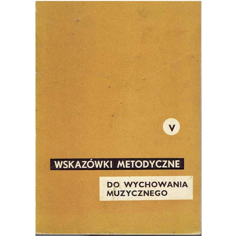 Wskazówki metodyczne do wychowania muzycznego