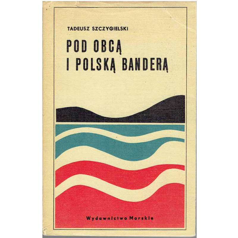 Pod obcą i polską banderą