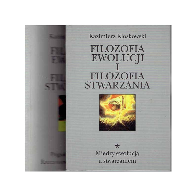 Filozofia ewolucji i filozofia stworzenia. Cz. 1-2