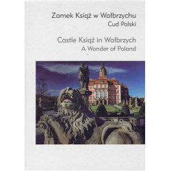 Zamek Książ w Wałbrzychu. Cud Polski