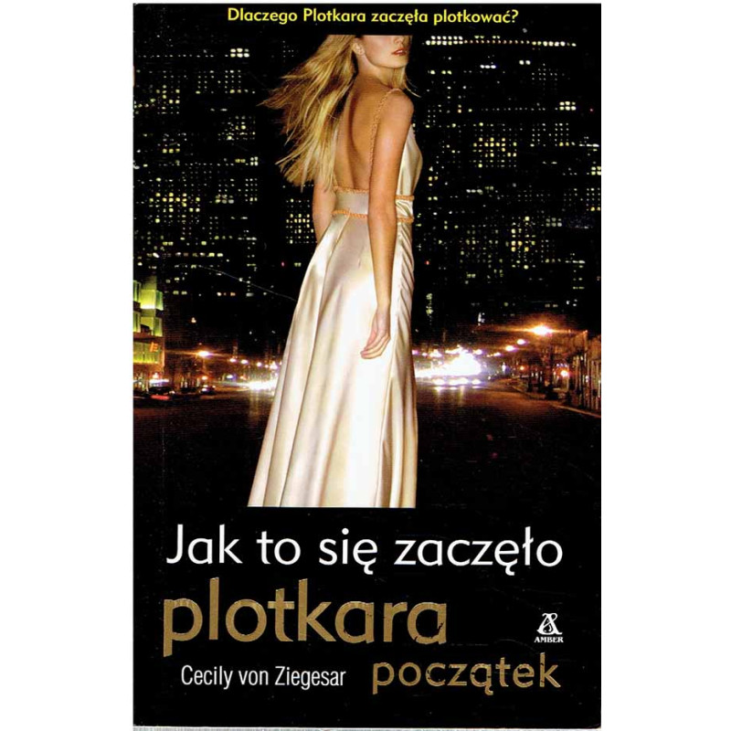 Plotkara: Początek. Jak to się zaczęło