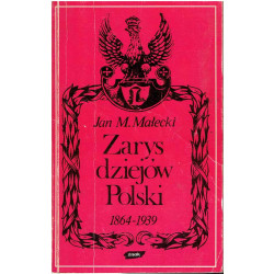 Zarys dziejów Polski 1864 - 1939