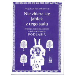 Nie zbiera się jabłek z tego sadu