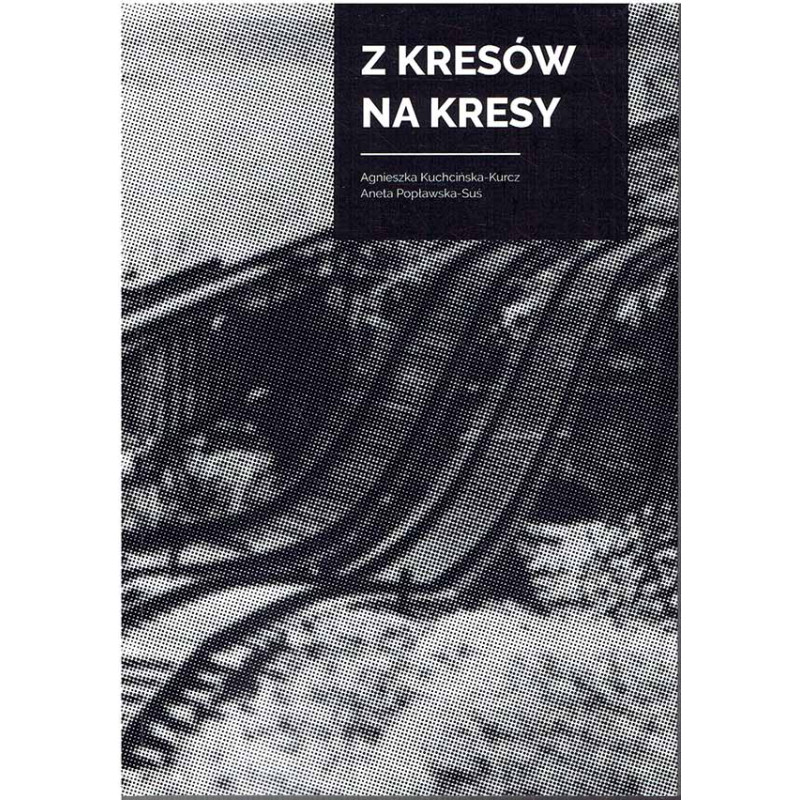 Z Kresów na kresy