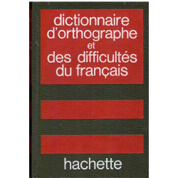 Dictionnaire d'orthographe et des difficultes du francais