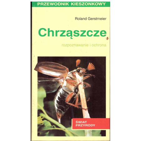 Chrząszcze. Rozpoznawanie i ochrona