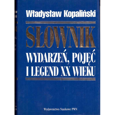 Słownik wydarzeń, pojęć i legend XX wieku