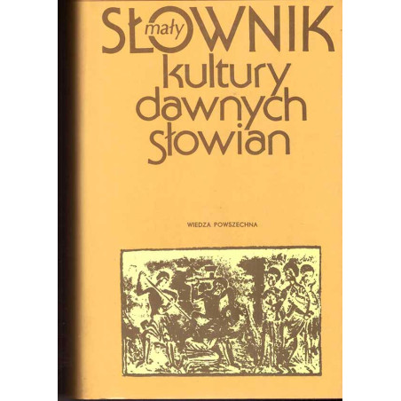 Mały słownik kultury dawnych Słowian