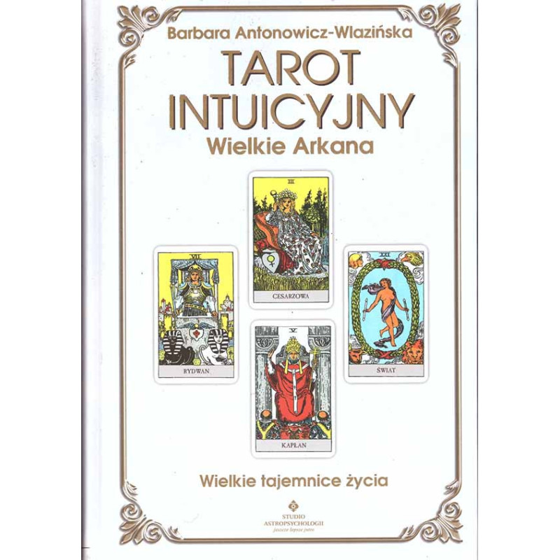 Tarot intuicyjny. Wielkie Arkana