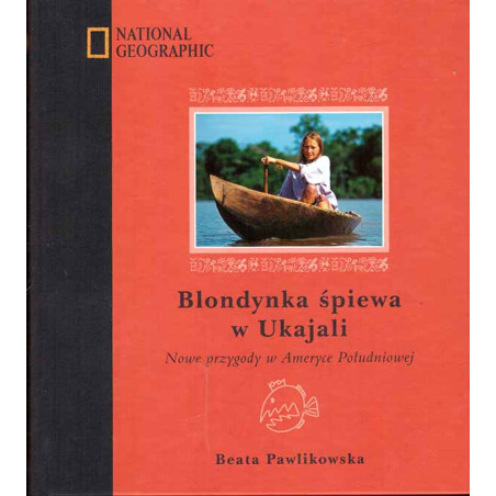 Blondynka śpiewa w Ukajali