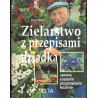 Zielarstwo z przepisami dziadka