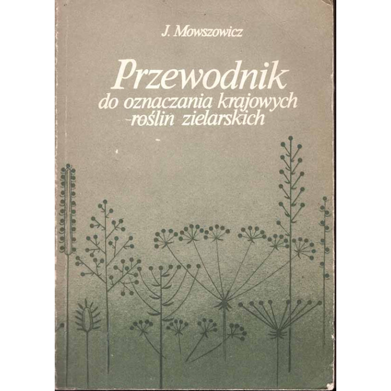 Przewodnik do oznaczania krajowych roślin zielarskich