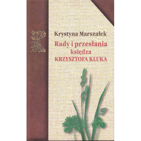 Rady i przesłania księdza Krzysztofa Kluka