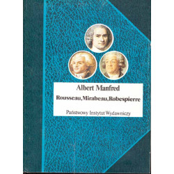 Rousseau, Mirabeau, Robespierre